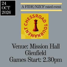 Load image into Gallery viewer, Register Chessroad Tournament 2026 - FIDE &amp; NZCF Rated event
